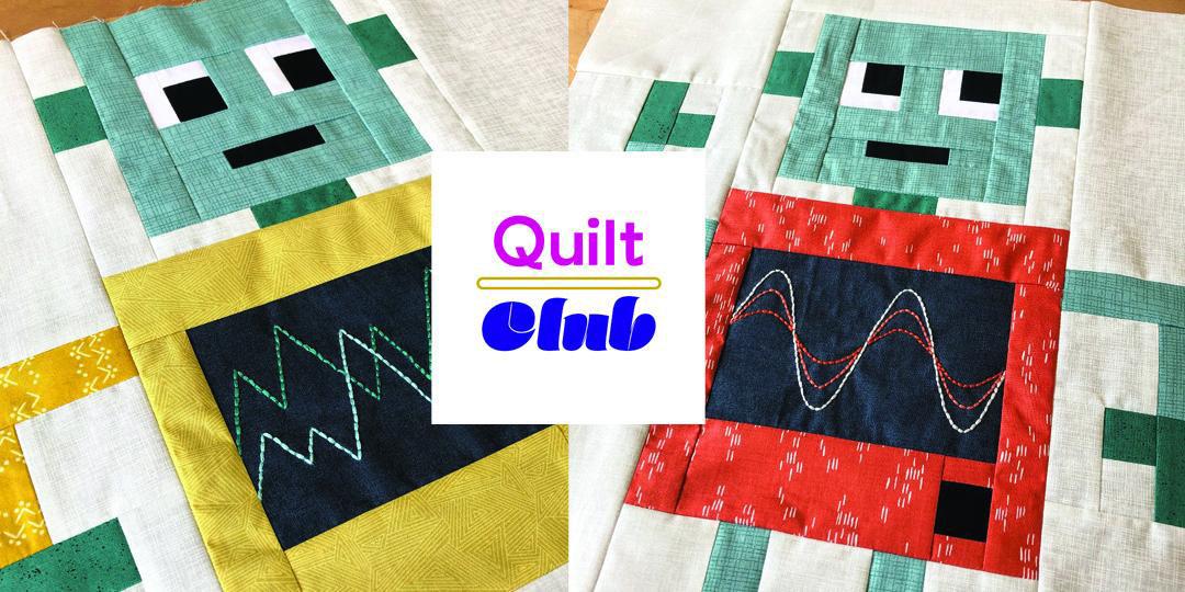 The image shows two quilt squares with robot-like figures, each with a green pixelated face and large square eyes. The left figure has a yellow body with green zigzag lines, while the right figure has a red body with curving lines, and in the center is the text "Quilt Club" in a bold, playful font.