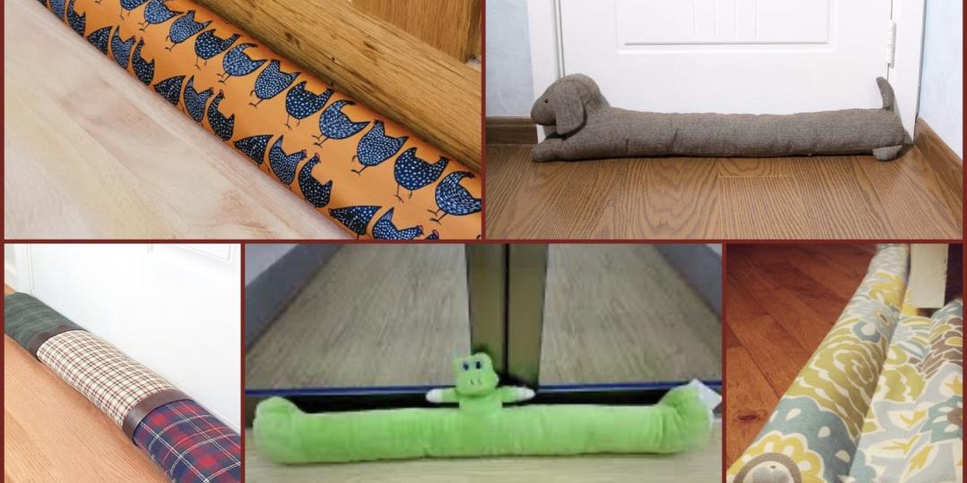 This collage shows five different types of fabric draft stoppers placed at the base of doors. The stoppers are in various shapes and designs, including one with a dog shape, a green plush with a face, and several cylindrical styles featuring patterns like birds, plaid, and floral prints.