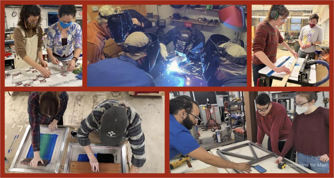 A collage of workshop scenes showing people working on hands-on projects. Top left: two people wearing masks arranging printed fabric pieces. Top center: several participants welding with protective helmets as sparks fly. Top right: a person using a woodworking router while another observes. Bottom left: two people screen printing with ink and squeegees. Bottom right: three individuals examining a metal frame on a workbench.